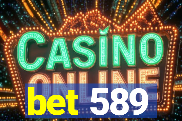 bet 589